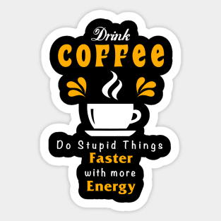 Drink Coffee Sticker